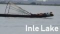 ★Inle Lake Tourist information, tourist attractions, directions, climate, weather forecast, maps, preparation.